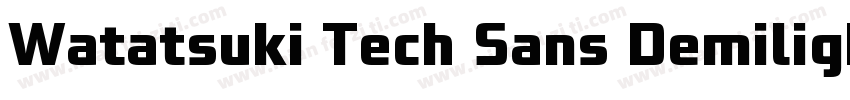 Watatsuki Tech Sans Demilight字体转换